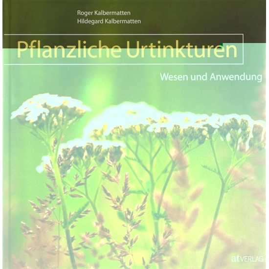 Ceres Buch Pflanzliche Urtinkt Wesen und Anwendung buy online